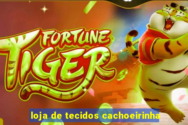 loja de tecidos cachoeirinha